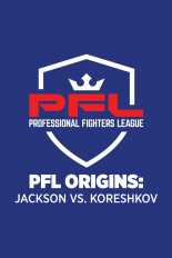 PFL Origins: Jackson vs. Koreshkov