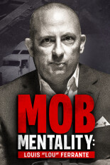 Mob Mentality: Louis Ferrante