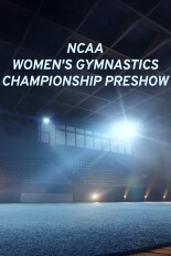 NCAA Women's College Gymnastics Championship Preshow