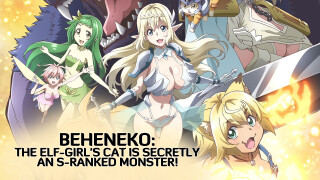Beheneko: The Elf-Girl's Cat is Secretly an S-Ranked Monster!