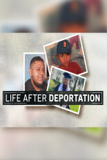 Life After Deportation