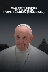 Mass for the Repose of the Soul of Pope Francis (Irondale)