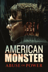 American Monster: Abuse of Power