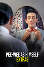 Pee-wee as Himself : Extras