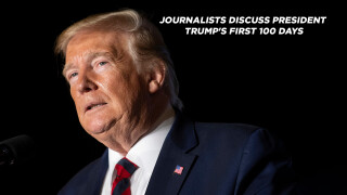 Journalists Discuss President Trump's First 100 Days