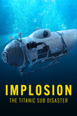 Implosion: The Titanic Sub Disaster