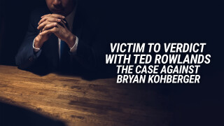 Victim To Verdict With Ted Rowlands - The Case Against Bryan Kohberger