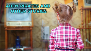Ahoy Pirates and other stories