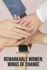 Remarkable Women: Wings of Change