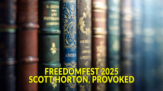 FreedomFest 2025 -- Scott Horton, Provoked