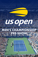 2025 US Open Men's Championship Pre-Show