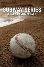 Subway Series: 25 Year Anniversary