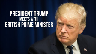 President Trump Meets With British Prime Minister