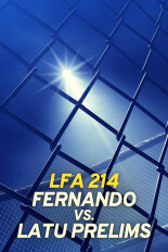 LFA 214: Fernando vs. Latu Prelims