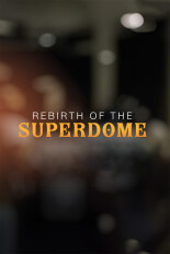 Rebirth of the Superdome