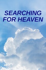 Searching for Heaven