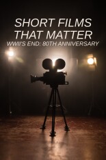 Short Films That Matter: WWII's End: 80th Anniversary