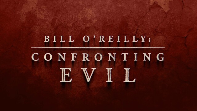 Bill O'Reilly: Confronting Evil