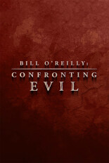 Bill O'Reilly: Confronting Evil