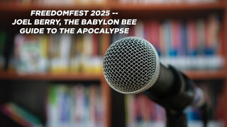 FreedomFest 2025 -- Joel Berry, the Babylon Bee Guide to the Apocalypse