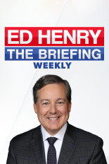 Ed Henry The Briefing Weekly