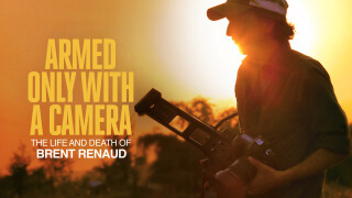 Armed Only With a Camera: The Life and Death of Brent Renaud