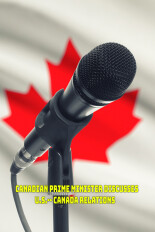 Canadian Prime Minister Discusses U.S.-- Canada Relations