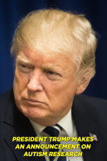 President Trump Makes an Announcement on Autism Research
