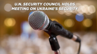 U.N. Security Council Holds Meeting on Ukraine's Security