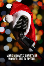 Mark Milovats' Christmas Wonderland TV Special