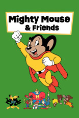 Mighty Mouse and Friends