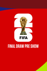 Final Draw for the FIFA World Cup 2026 Preshow