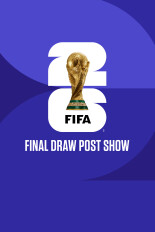 Final Draw for the FIFA World Cup 2026 Post Show