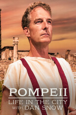 Pompeii: Life in the City with Dan Snow