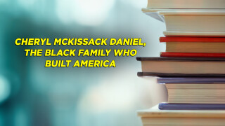 Cheryl McKissack Daniel, The Black Family Who Built America