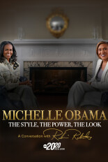 Michelle Obama: The Style, The Power, The Look -- A Conversation With Robin Roberts -- Special Edition of 20/20