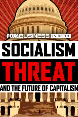 Fox Business In Depth: Socialism Threat & The Future of Capitalism