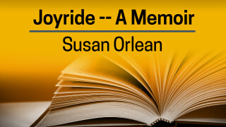 Susan Orlean, Joyride -- A Memoir