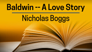 Nicholas Boggs, Baldwin -- A Love Story