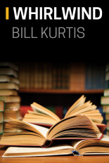 Bill Kurtis, Whirlwind