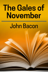 John Bacon, The Gales of November