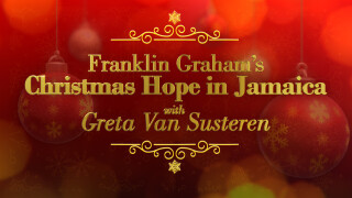 Franklin Graham's Christmas Hope In Jamaica With Greta Van Susteren