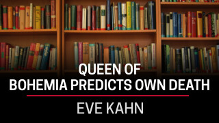 Eve Kahn, Queen of Bohemia Predicts Own Death
