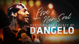 Love & Neo-Soul: Honoring the Legacy of D'Angelo