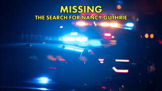 Missing: The Search For Nancy Guthrie