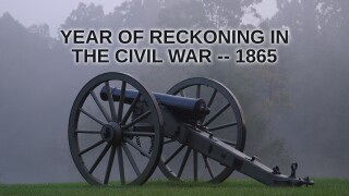 Year of Reckoning in the Civil War -- 1865