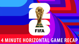 FIFA World Cup 4 Minute Horizontal Game Recap