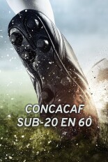 Concacaf Sub-20 en 60