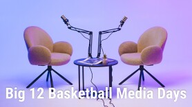 Big 12 Basketball Media Days