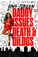 Lina Green: Daddy Issues, Death, & Dildos